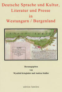 Deutsche Sprache und Kultur, Literatur und Presse in Westungarn /Burgenland