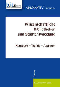 Wissenschaftliche Bibliotheken und Stadtentwicklung