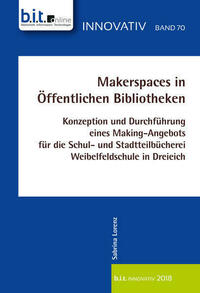 Makerspaces in Öffentlichen Bibliotheken