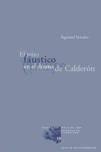 El mito fáustico en el drama de Calderón