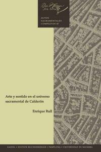 Arte y sentido en el universo sacramental de Calderón