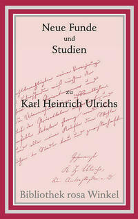 Neue Funde und Studien zu Karl Heinrich Ulrichs