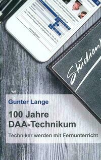 100 Jahre DAA-Technikum