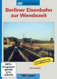 Berliner Eisenbahn zur Wendezeit