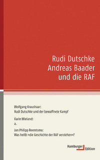 Rudi Dutschke Andreas Baader und die RAF