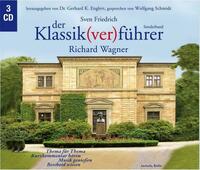 Der Klassik(ver)führer - Sonderband Richard Wagner