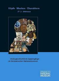 Köpfe, Masken, Charaktere