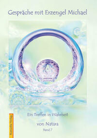 Gespräche mit Erzengel Michael / Gespräche mit Erzengel Michael, Band 7