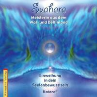 Svahara - Meisterin aus dem Wal-und Delfinland