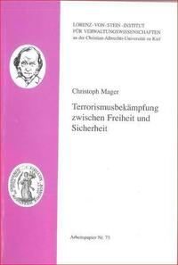 Terrorismusbekämpfung zwischen Freiheit und Sicherheit