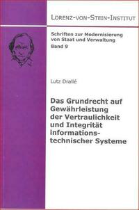 Das Grundrecht auf Gewährleistung der Vertraulichkeit und Integrität informationstechnischer Systeme