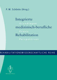 Integrierte medizinisch-berufliche Rehabilitation