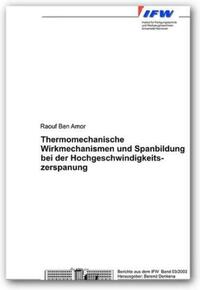 Thermomechanische Wirkmechanismen und Spanbildung bei der Hochgeschwindigkeitszerspanung