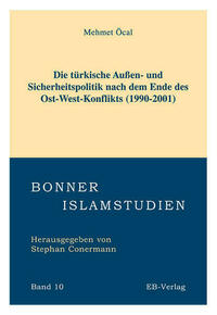 Die Türkische Aussen- und Sicherheitspolitik nach dem Ende des Ost-West-Konflikts (1990-2001)