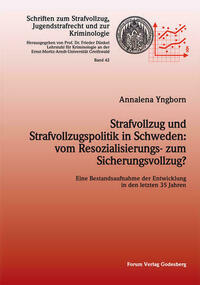 Strafvollzug und Strafvollzugspolitik in Schweden: vom Resozialisierungs- zum Sicherungsvollzug?