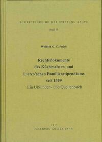 Rechtsdokumente des Küchmeister- und Lietzo’schen Familienstipendiums seit 1359