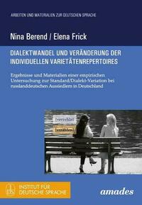 Dialektwandel und Veränderung der individuellen Varietätenrepertoires