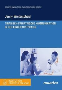 Triadisch-pädiatrische Kommunikation in der Kinderarztpraxis
