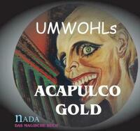 Umwohls Acapulco Gold