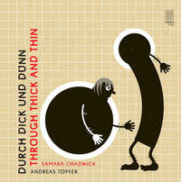 Durch dick und dünn /Through thick and thin