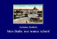 Meen Berlin, wat warste scheen!