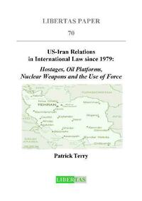 US-Iran Relations in International Law since 1979