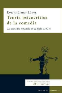 Teoría psicocrítica de la comedia. La comedia española en el Siglo de Oro