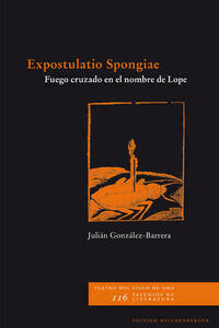 Expostulatio Spongiae. Fuego cruzado en el nombre de Lope
