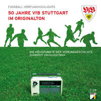 50 Jahre VfB Stuttgart im Originalton