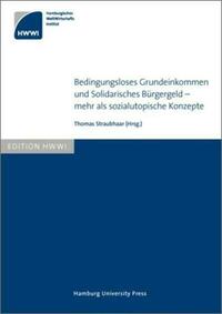 Bedingungsloses Grundeinkommen und Solidarisches Bürgergeld - mehr als sozialutopische Konzepte