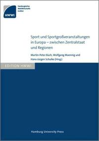 Sport und Sportgroßveranstaltungen in Europa – zwischen Zentralstaat und Regionen