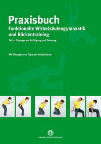 Praxisbuch funktionelle Wirbelsäulengymnastik und Rückentraining