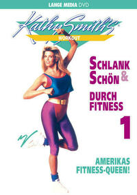 Kathy Smith: Schlank & Schön durch Fitness 1