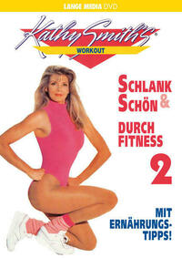 Kathy Smith: Schlank & Schön durch Fitness 2