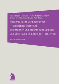 "Das Politische wird persönlich" – Familiengeschichte(n) (II)
