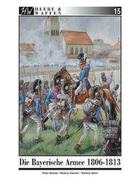 Die Bayerische Armee 1806-1813