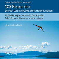 SOS Neukunden: Wie man Kunden gewinnt, ohne anrufen zu müssen