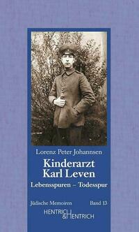 Kinderarzt Karl Leven. Lebensspuren - Todesspur