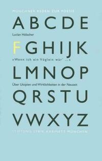 Wenn ich ein Vöglein wär ... Über Utopien und Wirklichkeiten in der Neuzeit