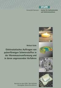 Elektrostatisches Auftragen von pulverförmigen Schmierstoffen in der Warmmassivumformung und in den daran angrenzenden Verfahren