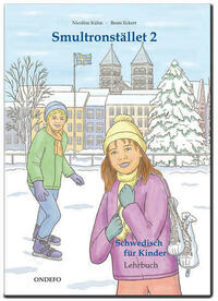 Lehrbuch Smultronstället 2 - Schwedisch für Kinder - Das zugehörige Lehrbuch zum Lehrwerk Smultronstället 2 - Schwedisch für Kinder.