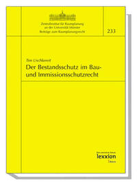Der Bestandsschutz im Bau- und Immissionsschutzrecht