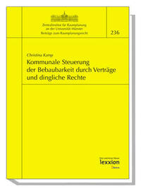 Kommunale Steuerung der Bebaubarkeit durch Verträge und dingliche Rechte