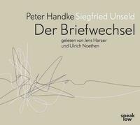 Peter Handke Siegfried Unseld. Briefwechsel