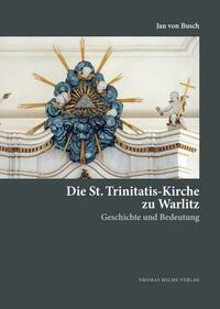 Die St. Trinitatis-Kirche zu Warlitz