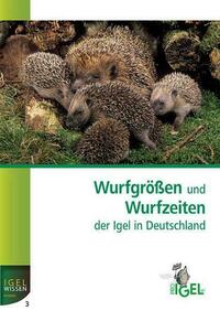 Wurfgrössen und Wurfzeiten der Igel in Deutschland