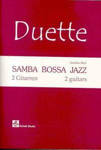 Duette: Samba, Bossa, Jazz (Ausgabe für 2 Gitarren)