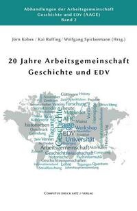 20 Jahre Arbeitsgemeinschaft Geschichte und EDV