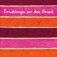 Erzählungen aus dem Orient
