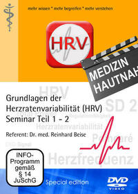 Grundlagen der Herzratenvariabilität (HRV) Seminar Teil 1 - 2 Referent: Dr. med. Reinhard Beise